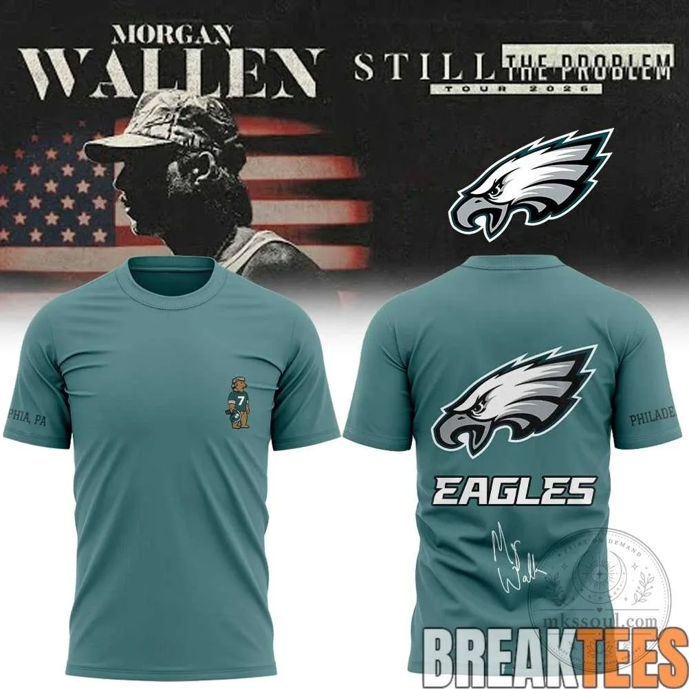 Morgan Wallen Still The Problem Tour Philadelphia Eagles Football T-Shirt