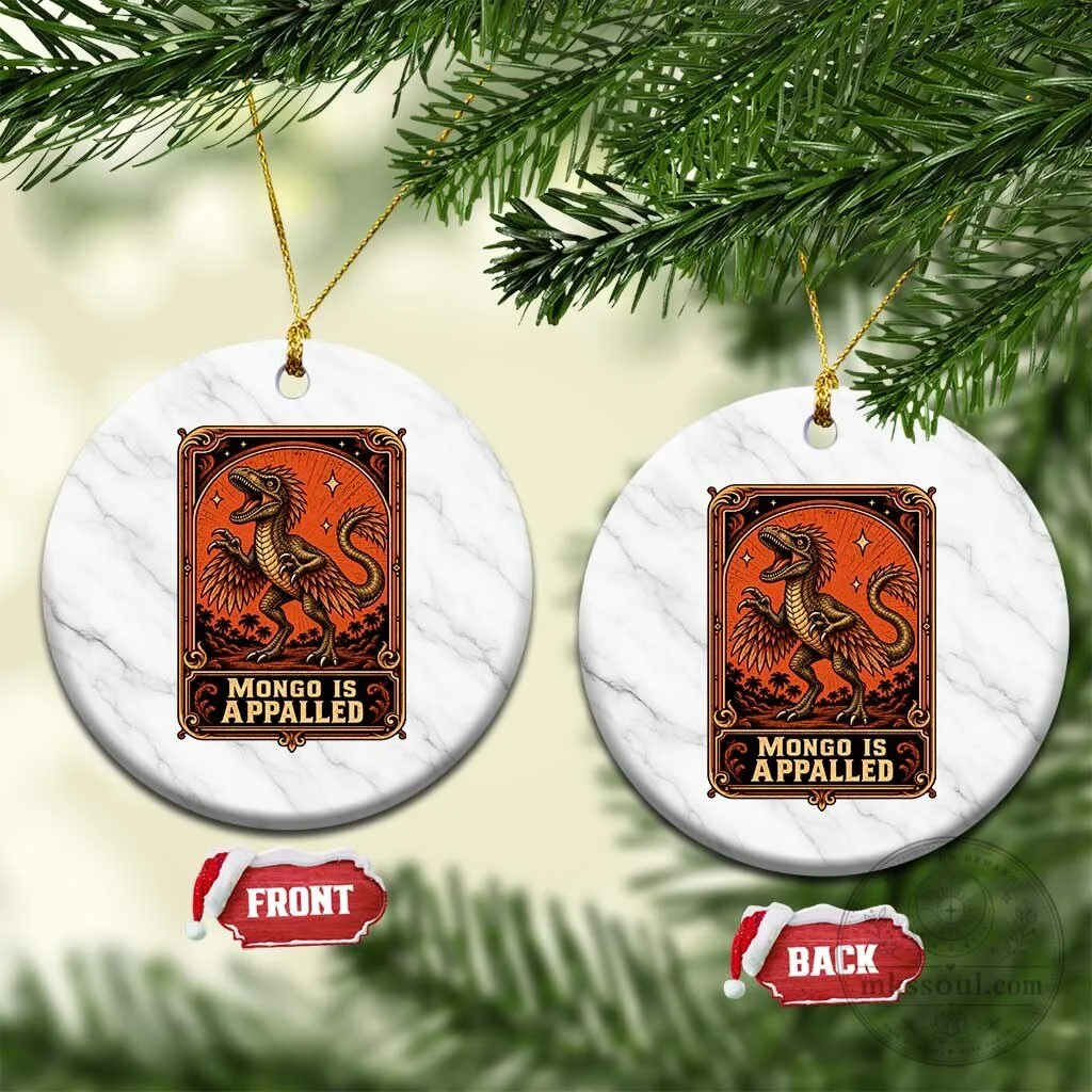 Mongo Is Appalled Raptor Dinosaur Lover Ceramic Christmas Tree Ornament