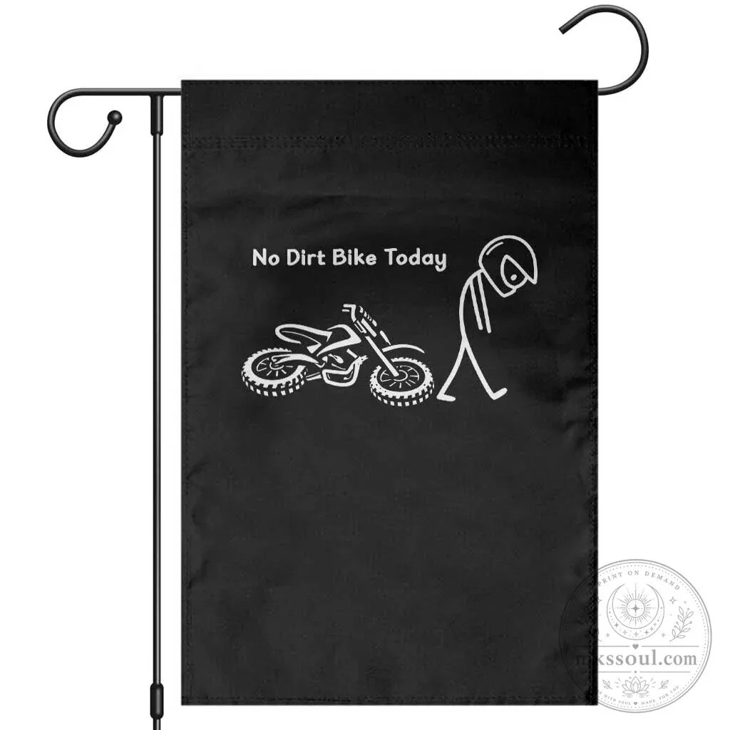 Funny No Dirt Bike Today Sad Stickman Motocross Rider Garden Flag